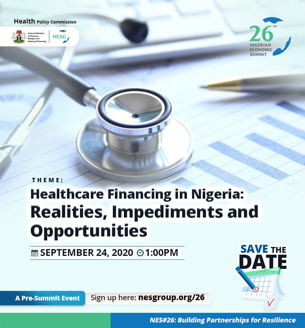 Healthcare Financing in Nigeria: Realities, Impediments and Opportunities, The Nigerian Economic Summit Group, The NESG, think-tank, think, tank, nigeria, policy, nesg, africa, number one think in africa, best think in nigeria, the best think tank in africa, top 10 think tanks in nigeria, think tank nigeria, economy, business, PPD, public, private, dialogue, Nigeria, Nigeria PPD, NIGERIA, PPD